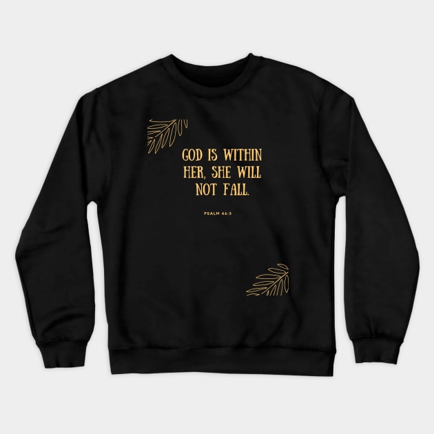 7Sparrows Psalm 46:5 Crewneck Sweatshirt by SevenSparrows